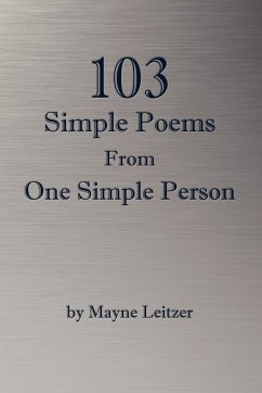 103 Simple Poems From One Simple Person