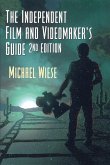The Independent Film & Videomaker's Guide