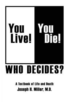 You Live! You Die! Who Decides?
