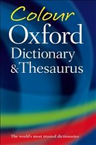 Colour Oxford Dictionary and Thesaurus - Oxford Dictionaries