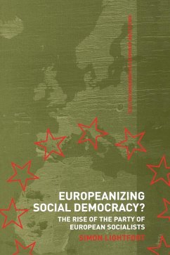 Europeanizing Social Democracy? - Lightfoot, Simon