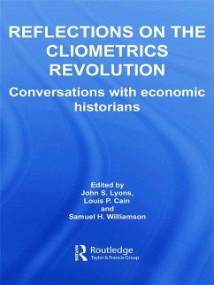 Reflections on the Cliometrics Revolution - Cain, Louis P. / Lyons, John S. / Williamson, Samuel H. (eds.)