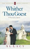 WHITHER THOU GOEST WHITHER THOU GOEST