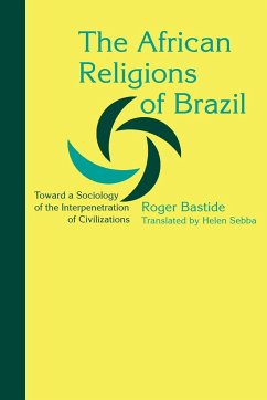 The African Religions of Brazil - Bastide, Roger
