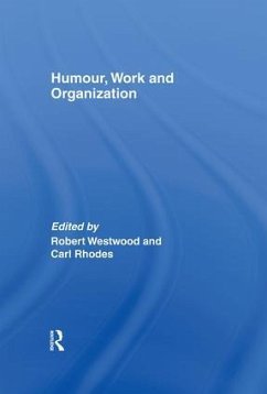 Humour, Work and Organization - Rhodes, Carl / Westwood, Robert (eds.)