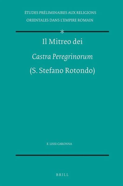 Il Mitreo dei Castra Peregrinorum (S. Stefano Rotondo) Il Mitreo dei Castra Peregrinorum (S. Stefano Rotondo)