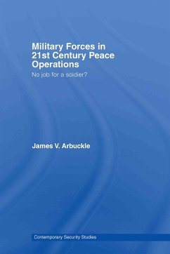 Military Forces in 21st Century Peace Operations - Arbuckle, James V