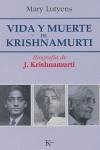 Cover Vida y muerte de Krishnamurti (1895-1986) : biografía de J. Krishnamurti