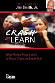 Crash and Learn: 600+ Road-Tested Tips to Keep Audiences Fired Up and Engaged!