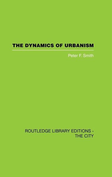 The Dynamics of Urbanism The Dynamics of Urbanism