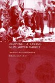 Adapting to Russia's New Labour Market