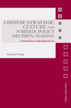 Chinese Strategic Culture and Foreign Policy Decision-Making - Feng, Huiyun