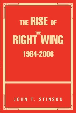 The Rise Of The Right Wing 1964-2006 - Stinson, John T