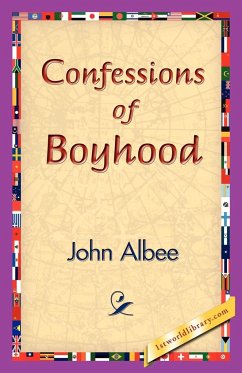 Confessions of Boyhood - Albee, John