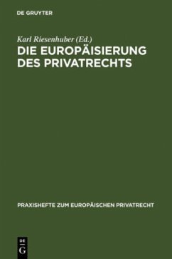 Die Europäisierung des Privatrechts Karl Riesenhuber Editor
