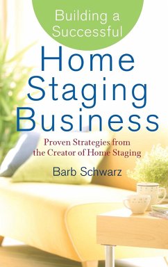 Building a Successful Home Staging Business - Schwarz, Barb