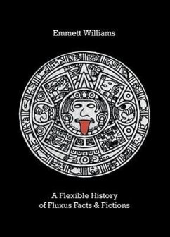 A Flexible History of Fluxus Facts & Fictions - Williams, Emmett