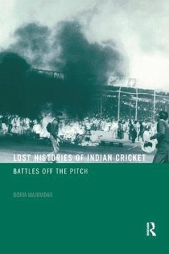 Lost Histories of Indian Cricket - Majumdar, Boria