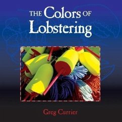 The Colors of Lobstering - Currier, Greg