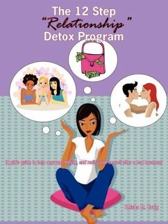 The 12 Step Relationship Detox Program - Craig, Keisha M.