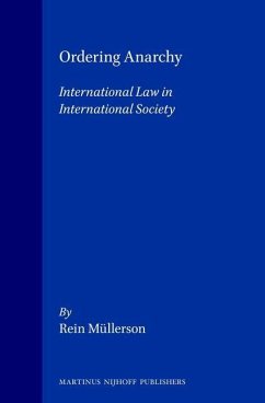 Ordering Anarchy: International Law in International Society - Müllerson, Rein