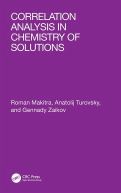 Correlation Analysis in Chemistry of Solutions - Makitra, Roman; Turovsky, Anatolij; Zaikov, Gennady