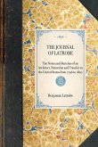 The Journal of Latrobe. Being the Notes and Sketches of an Architect, Naturalist and Traveler in the United States from 1796 to 1820