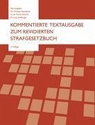 Kommentierte Textausgabe zum revidierten Strafgesetzbuch - Hansjakob, Thomas; Horst, Schmitt; Jürg, Sollberger
