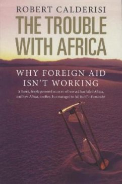 Cover The Trouble with Africa - Why Foreign Aid Isn't Working