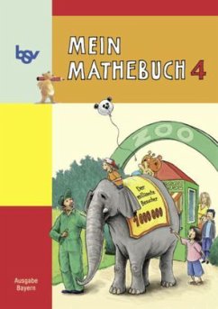 4. Schuljahr, Schülerbuch / Mein Mathebuch, Ausgabe B Grundschule Bayern Bd.4