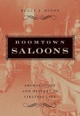 Boomtown Saloons: Archaeology and History in Virginia City