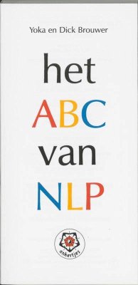 Het ABC van NLP / druk 1 - Brouwer, Y. Brouwer, D.