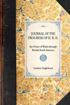 Journal of the Progress of H. R. H. - Engleheart, Gardner