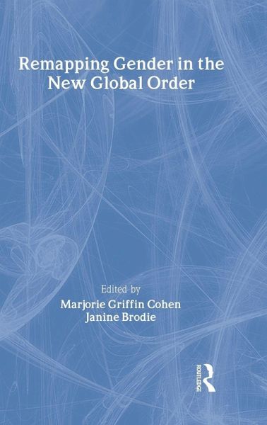 Remapping Gender in the New Global Order Remapping Gender in the New Global Order