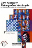 Anatoli Karpow, m. CD-ROM / Meine großen Vorkämpfer Bd.7