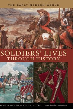 Soldiers' Lives through History - The Early Modern World - Showalter, Dennis