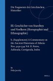 III. Geschichte Von Staedten Und Voelkern (Horographie Und Ethnographie), B. (Supplement) a Commentary on the Ancient Historians of Athens. Nos. 323a-