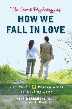The Secret Psychology of How We Fall in Love - Dobransky, Paul; Stamford, L. A.