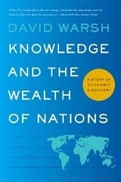 Knowledge and the Wealth of Nations - Warsh, David