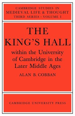 The King's Hall Within the University of Cambridge in the Later Middle Ages - Cobban, Alan B.; Alan B., Cobban