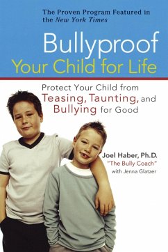 Bullyproof Your Child for Life - Haber, Joel; Glatzer, Jenna