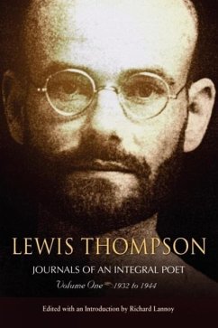 Lewis Thompson, Journals of an Integral Poet, Volume One 1932-1944 - Thompson, Lewis