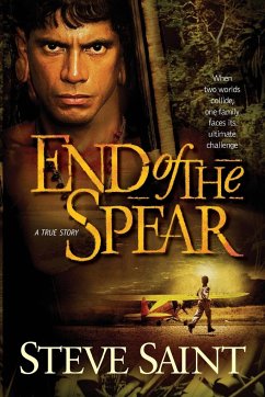 End of the Spear - Saint, Steve