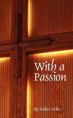 With a Passion - Father Mike