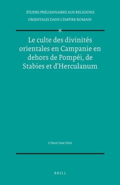 Le Culte Des Divinités Orientales En Campanie En Dehors de Pompéi, de Stabies Et d'Herculanum - Tran Tam Tinh