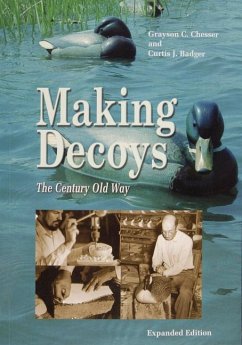 Making Decoys: The Century-Old Way - Chesser, Grayson