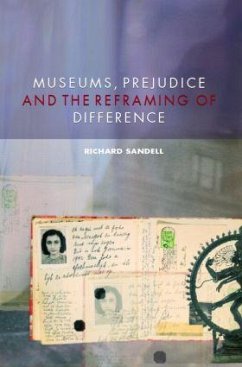 Museums, Prejudice and the Reframing of Difference - Sandell, Richard