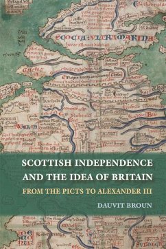 Scottish Independence and the Idea of Britain - Broun, Dauvit