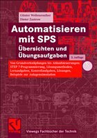 Automatisieren mit SPS Übersichten und Übungsaufgaben - Wellenreuther, Günter / Zastrow, Dieter