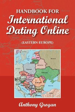 Handbook for International Dating Online (Eastern Europe) - Grogan, Anthony